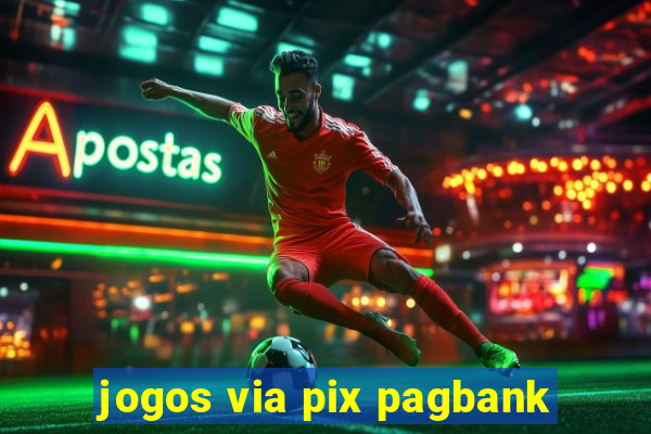 jogos via pix pagbank